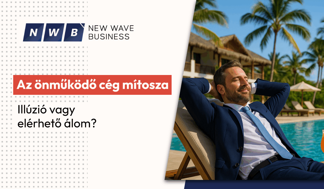 Az önműködő cég mítosza – Illúzió vagy elérhető álom?